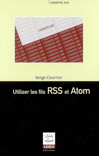 Utiliser les fils RSS et Atom