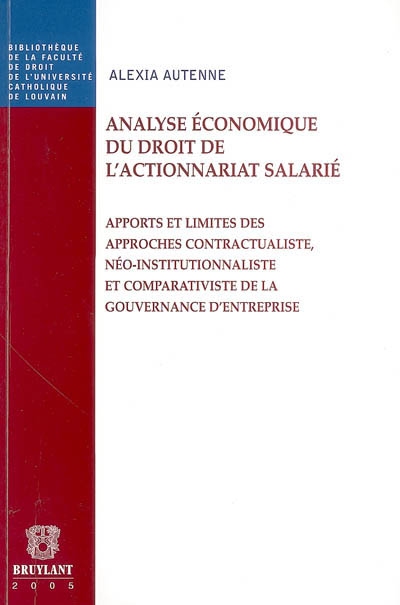 Analyse économique du droit de l'actionnariat salarié : apports et limites des approches contractualiste, néo-institutionnaliste et comparativiste de la gouvernance d'entreprise