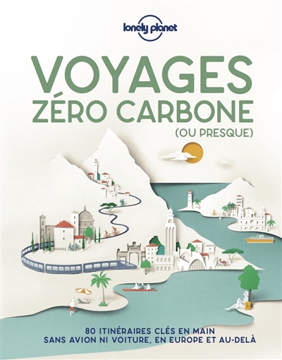 Voyages zéro carbone (ou presque).