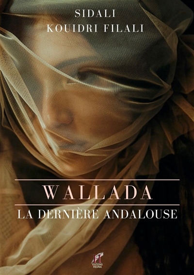 Wallada : la dernière Andalouse