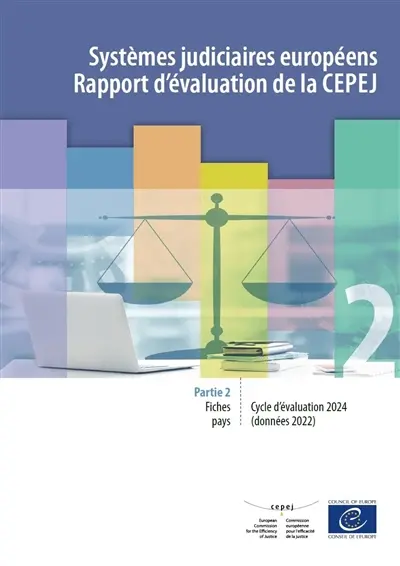 Systèmes judiciaires européens : rapport d'évaluation de la CEPEJ : cycle d'évaluation 2024 (données 2022). Vol. 2. Fiches pays