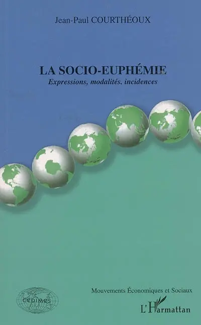 La socio-euphémie : expressions, modalités, incidences