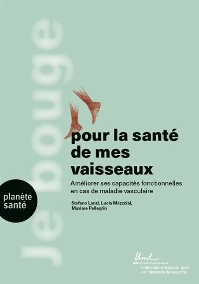 Je bouge pour la santé de mes vaisseaux : améliorer ses capacités fonctionnelles en cas de maladie vasculaire