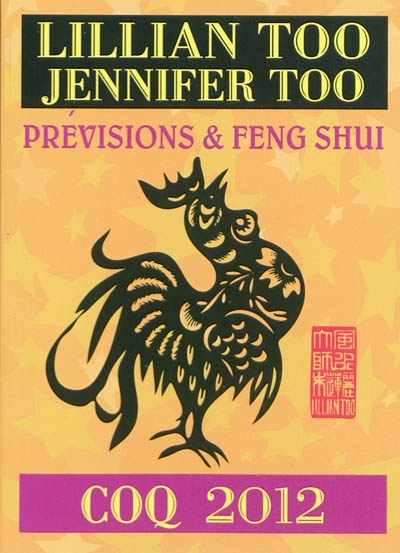Coq 2012 : prévisions & feng shui