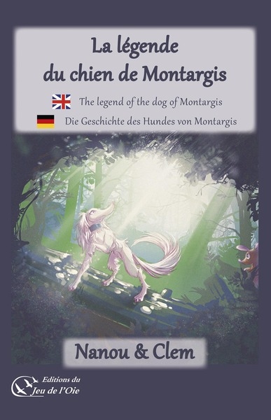 La légende du chien de Montargis. The legend of the dog of Montargis. Die Geschichte des Hundes von Montargis
