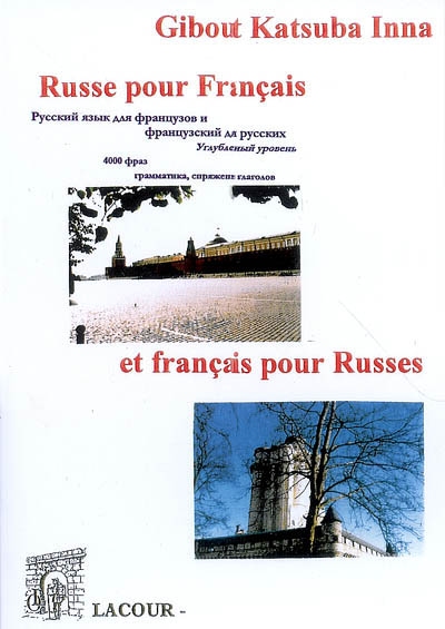 Russe pour Français et français pour Russes : niveau intermédiaire : 3.000 phrases pour s'entraîner : grammaire, conjugaison