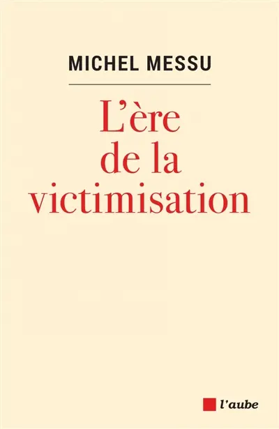 L'ère de la victimisation