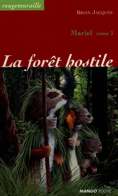 Rougemuraille : Mariel. Vol. 3. La forêt hostile
