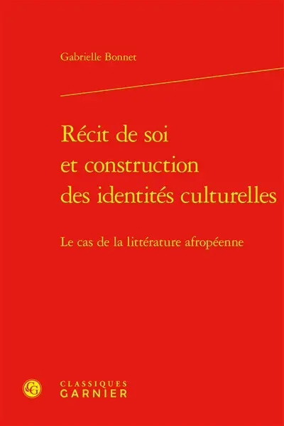 Récit de soi et construction des identités culturelles : le cas de la littérature afropéenne