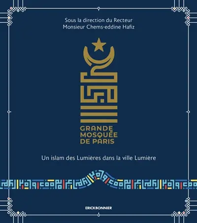 Grande mosquée de Paris : un islam des Lumières dans la Ville lumière