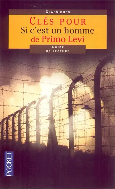 Clés pour Si c'est un homme de Primo Levi