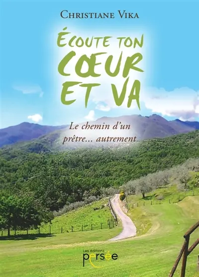 Ecoute ton coeur et va