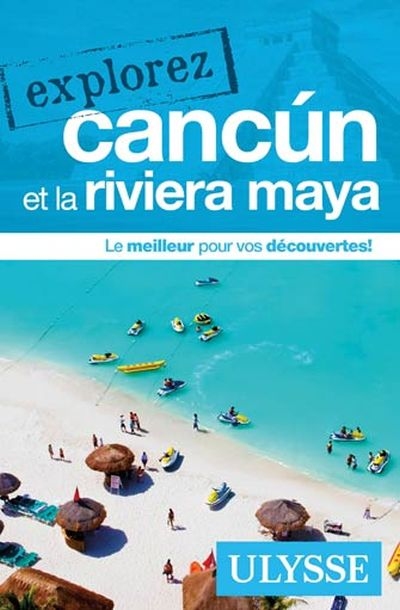 Explorez Cancun et la...