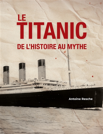 Le Titanic, de l'histoire...