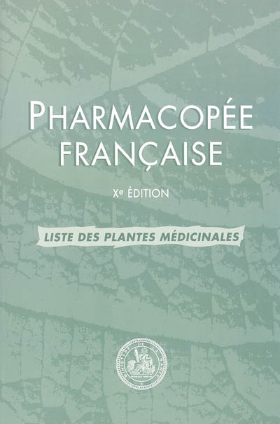 Pharmacopée française : liste de plantes médicinales 2007