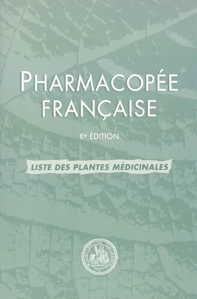Pharmacopée française : liste de plantes médicinales 2007