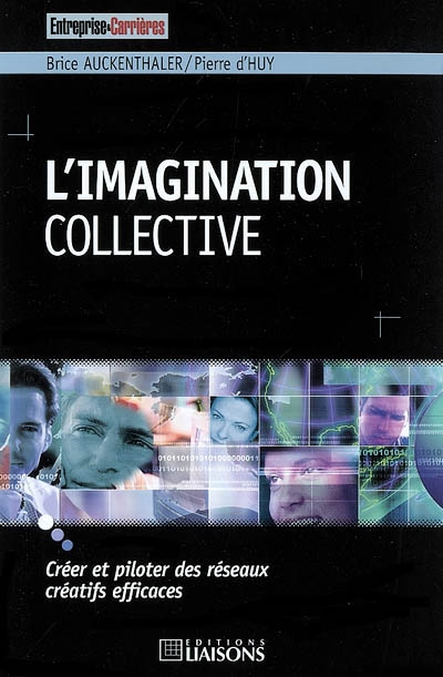 L'imagination collective : créer et piloter des réseaux créatifs efficaces