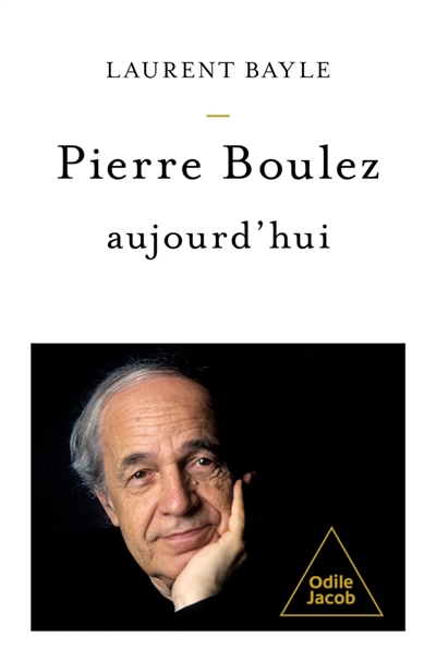 Pierre Boulez, aujourd'hui