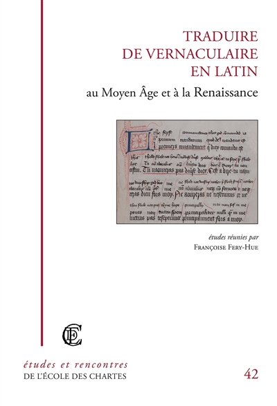 Traduire de vernaculaire en latin au Moyen Age et à la Renaissance