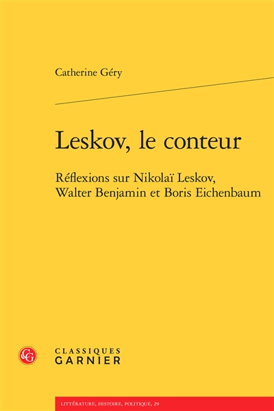 Leskov, le conteur : réflexions sur Nikolaï Leskov, Walter Benjamin et Boris Eichenbaum