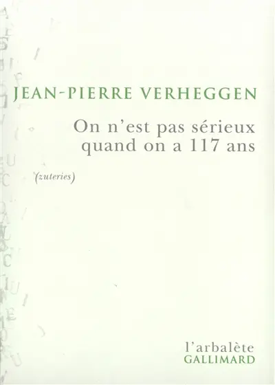 On n'est pas sérieux quand on a 117 ans