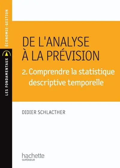 De l'analyse à la prévision. Vol. 3. Comprendre la statistique inductive, ajustements, lois