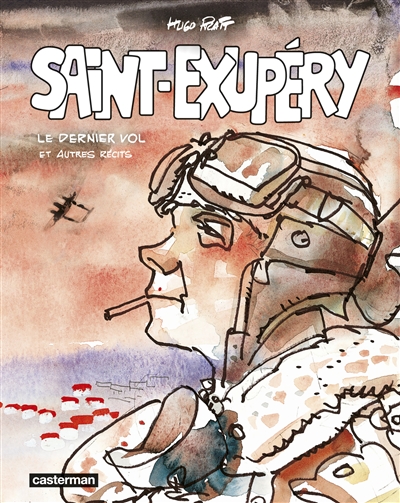 Saint-Exupéry, le dernier vol : et autres récits