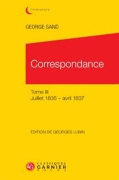 Correspondance. Vol. 3. Juillet 1835-avril 1837