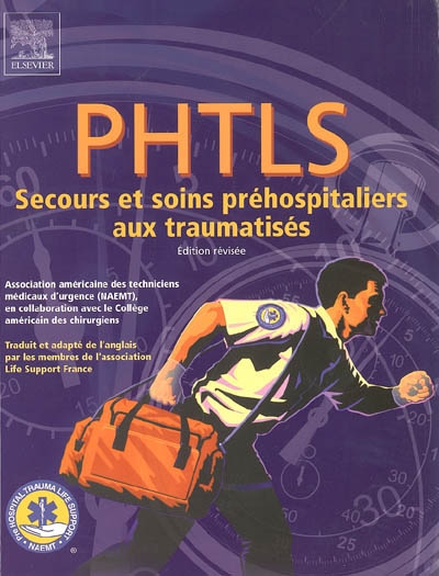 PHTLS : secours et soins préhospitaliers aux traumatisés