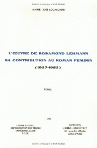 L'oeuvre de Rosamond Lehmann : sa contribution au roman féminin, 1927-1952