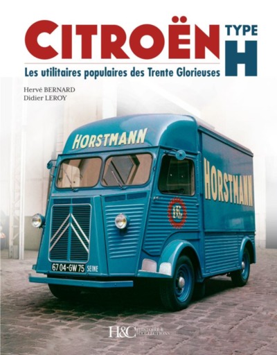 Le Citroën type H : les utilitaires populaires des Trente Glorieuses