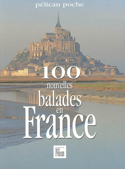100 nouvelles balades en France