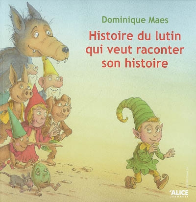 Histoire de lutin qui veut raconter son histoire