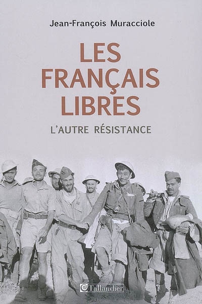 Les Français libres : l'autre Résistance