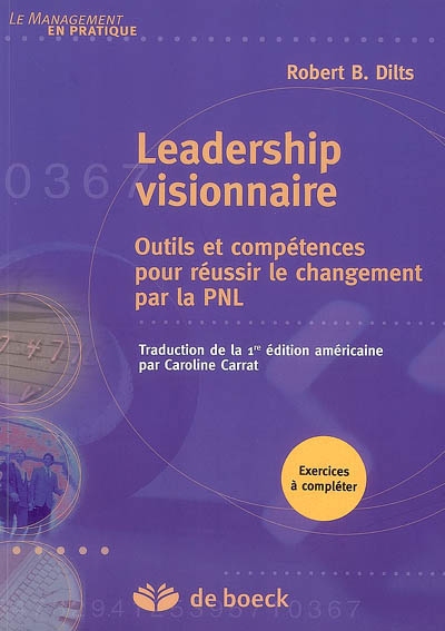Leadership visionnaire : outils et compétences pour réussir le changement par la PNL