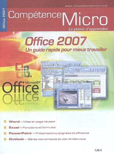 Compétence Micro, n° 0576. Office 2007 : Word, Excel, PowerPoint, Outlook