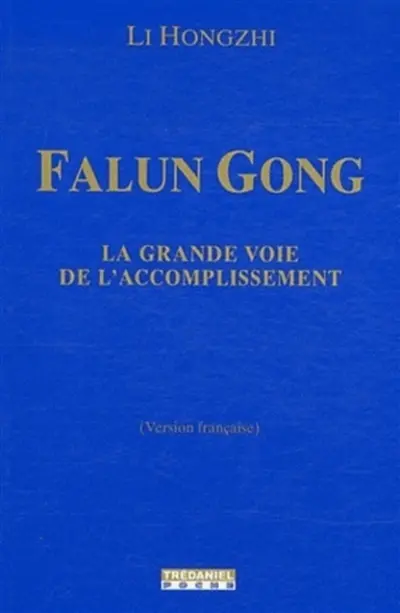 Falun gong : la grande voie de l'accomplissement
