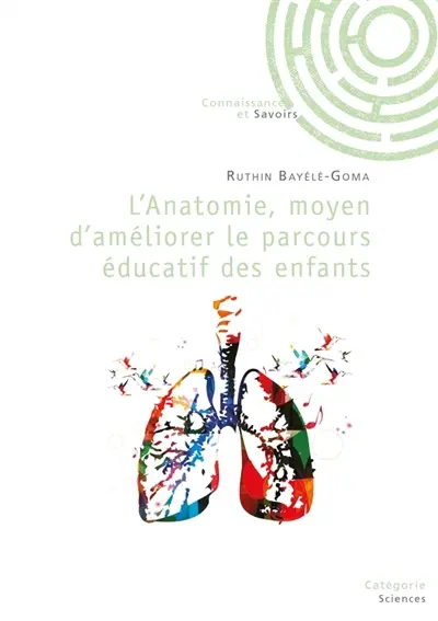L'Anatomie, moyen d'améliorer le parcours éducatif des enfants