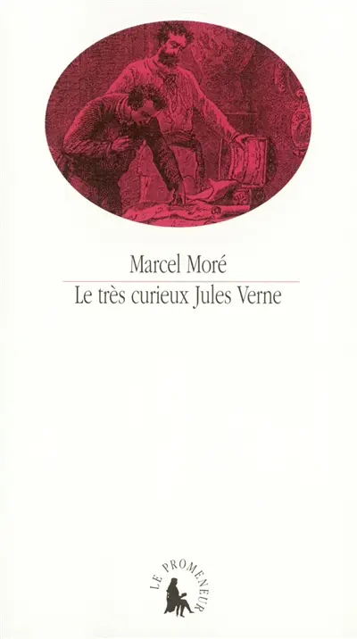 Le très curieux Jules Verne : le problème du père dans les Voyages extraordinaires