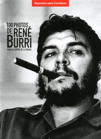 100 photos de René Burri : pour la liberté de la presse