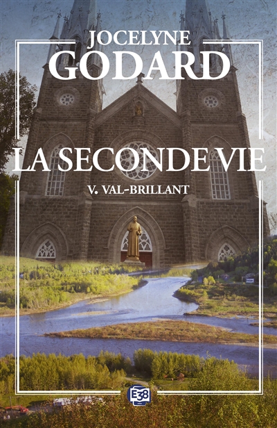 La seconde vie. Vol. 5. Val-Brillant