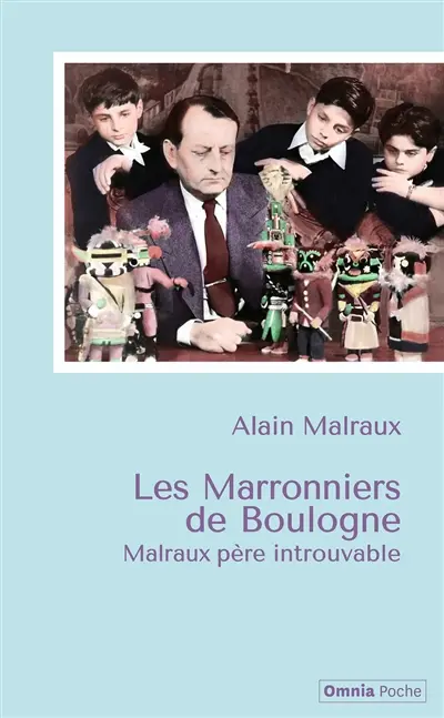 Les marronniers de Boulogne : Malraux, père introuvable