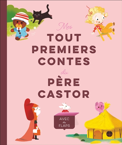 Mes tout premiers contes du Père Castor : avec des flaps