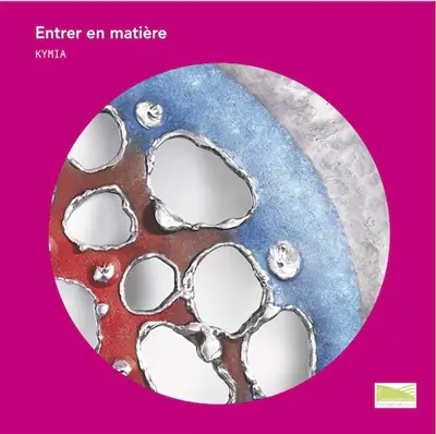 Kymia : entrer en matière