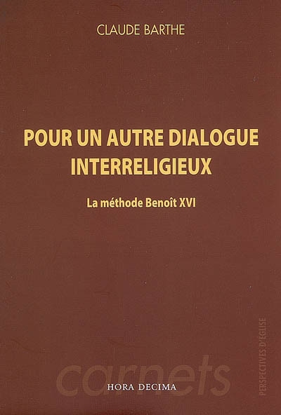 Pour un autre dialogue interreligieux : la méthode Benoît XVI