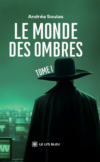 Le monde des ombres : Tome I