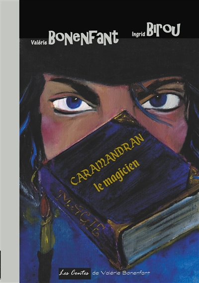 Caramandran le magicien : Les contes de Valérie Bonenfant