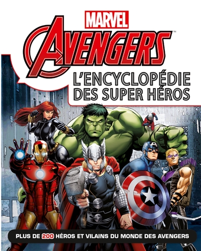 Avengers : l'encyclopédie des super héros