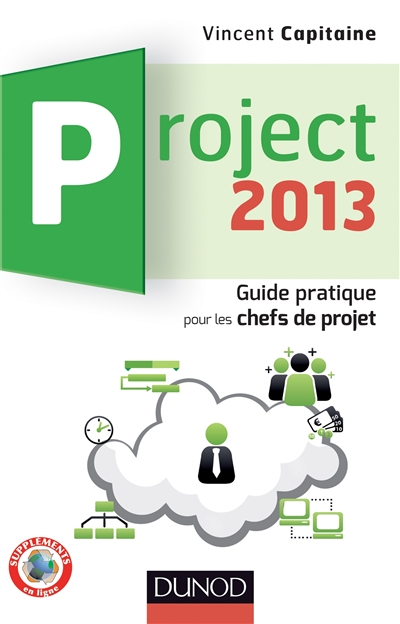 Project 2013 : guide pratique pour les chefs de projet