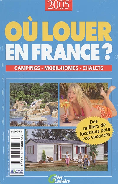 Où louer en France ? 2005 : campings, mobil-homes, chalets